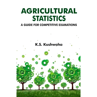 NIPA Agricultural Statistics: A Guide for Competitive Examinations (Paperback, K.S.Kushwaha & Rajesh Kumar)