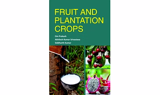 Fruit and Plantation Crops (Hardback, Om Prakash, A K Srivastava, Siddharth Kumar)