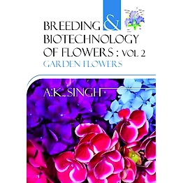NIPA Garden Flowers: Vol.02: Breeding and Biotechnology of Flowers (Hardback, Anil Kumar Singh)
