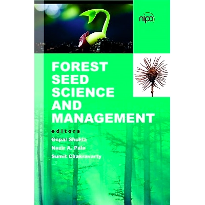 NIPA Forest Seed Science and Management (Hardback, Gopal Shukla, Nazir A. Pala & Sumit Chakravarty)