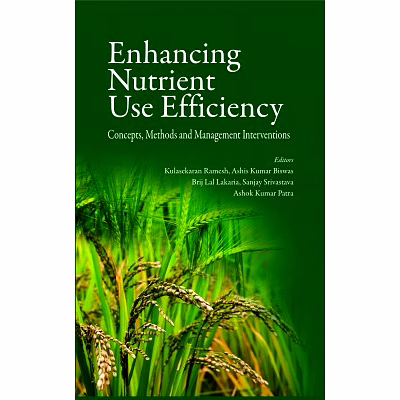 nipa enhancing nutrient use efficiency: concepts,methods and management interventions (hardback, ramesh, kulasekaran & ashis kumar biswas)