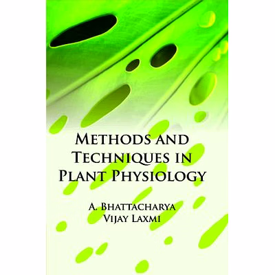 nipa methods and techniques in plant physiology (hardback, amitava bhattacharya & vijay laxmi)