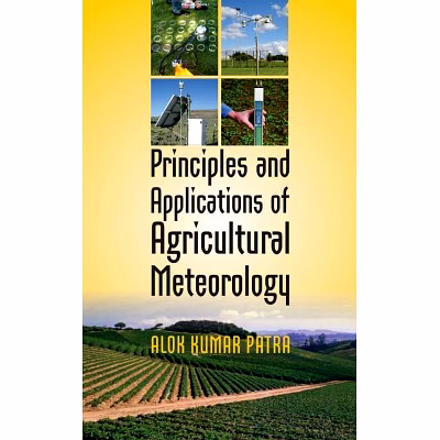 nipa principles and applications of agricultural meteorology (hardback, alok kumar patra)