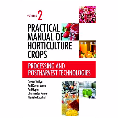nipa processing and postharvest technologies: vol.02: practical manual of horticulture crops (hardback, devina vaidya, anil kumar verma, anil gupta, dharminder kumar & manisha kaushal)