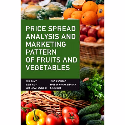 nipa price spread analysis and marketing pattern of fruits and vegetables (hardback, anil bhat, jyoti kachroo, s.e.h. rizvi, manish kumar, sudhakar dwivedi & s.p. singh)