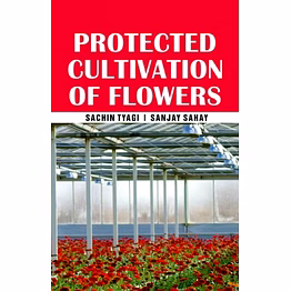nipa protected cultivation of flowers (hardback, sachin tyagi & sanjay sahay)