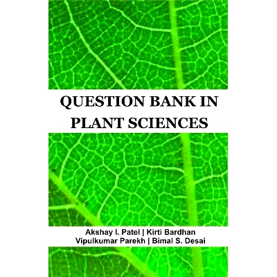NIPA Question Bank in Plant Sciences (Paperback, Bimal S. Desai, Akshay I. Patel, Kirti Bardhan & Vipul Kumar Parekh)