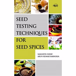 nipa seed testing techniques for seed spices (hardback, sangeeta yadav & arun kumar barholia)