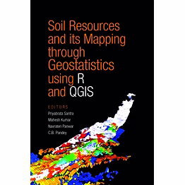 nipa soil resources and its mapping through geostatistics using r and qgis (hardback, priyabrata santra, mahesh kumar, n.r. panwar & c.b. pandey)
