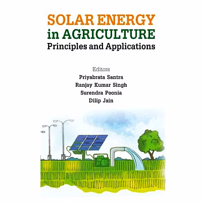 nipa solar energy in agriculture: principles and applications (hardback, priyabrata santra, ranjay kumar singh, surendra poonia & dilip jain)
