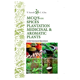 NIPA MCQ's on Spices, Plantation Medicinal & Aromatic Plants (With Statement Questions) (Paperback, V. Suresh & C. Ciba)