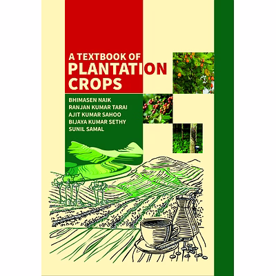 nipa a textbook of plantation crops volume 07 : horticulture series (hardback, bhimasen naik, ranjan kumar tarai, ajit kumar sahoo, bijaya kumar sethy & sunil samal)