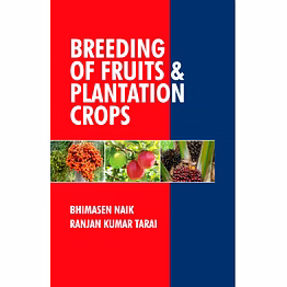 nipa breeding of fruits and plantation crops volume 05: horticulture series (hardback, bhimasen naik & ranjan kumar tarai)