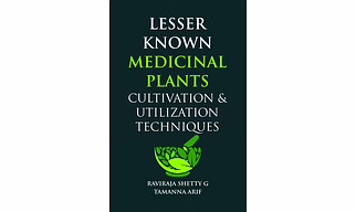 Lesser Known Medicinal Plants: Cultivation & Utilization Techniques (Hardback, Raviraja Shetty G, & Tamanna Arif)