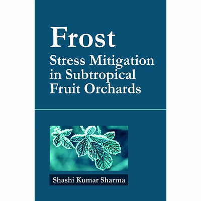 nipa frost: stress mitigation in subtropical fruit orchards (hardback, shashi kumar sharma)