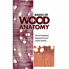 nipa basics of wood anatomy (hardback, kanica upadhyay, rajneesh kumar& sneha dobhal)