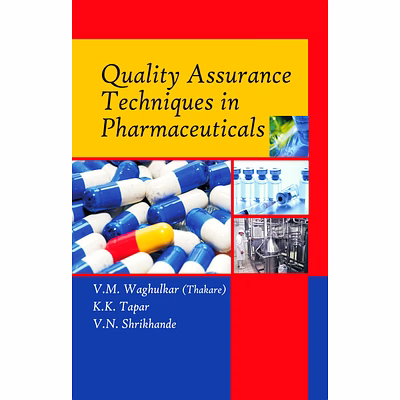nipa quality assurance techniques in pharmaceuticals (hardback, v.m.waghulkar (thakare),dr. (prof.) k.k. tapar & dr. (prof.) v.n. shrikhande: )