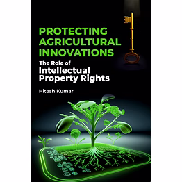 nipa protecting agricultural innovations: the role of intellectual property rights (hardback, hitesh kumar)