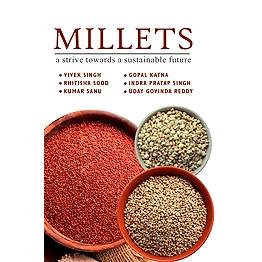 PMW (PUBLISH MY WORK) Millets: A Strive Towards a Sustainable Future (Hardback, Vivek Singh, Rhitisha Sood, Kumar Sanu, Gopal Katna, Indra Pratap Singh & Uday Govinda Reddy)