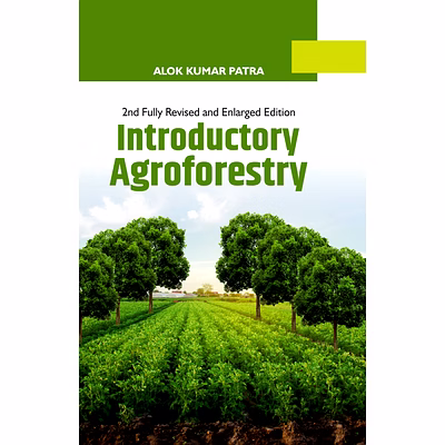 nipa introductory agroforestry: 2nd fully revised and enlarged edition (hardback, alok kumar patra)