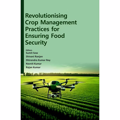 nipa revolutionising crop management practices for ensuring food security (hardback, sumit sow, shivani ranjan, dhirendra kumar roy, navnit kumar, rajan kumar)