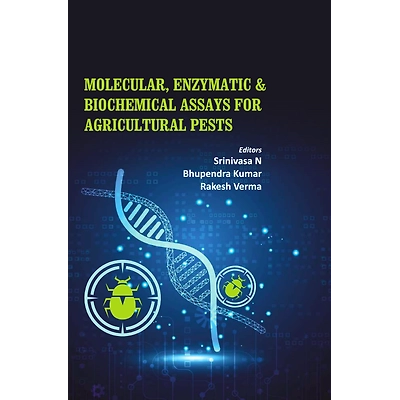 NIPA Molecular, Enzymatic & Biochemical Assays for Agricultural Pests (Hardback, Srinivasa N, Bhupendra Kumar & Rakesh Verma)