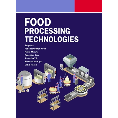 PMW (PUBLISH MY WORK) Food Processing Technologies (Hardback, Sangeeta, Patil Rajvardhan Kiran, Nikita Mishra, Rupender Kaur, Suneetha T B, Sheetanshu Gupta & Wajid Hasan)