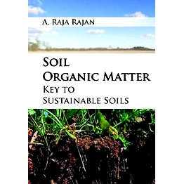 NIPA Soil Organic Matter: Key to Sustainable Soils (Hardback, A.Raja Rajan )