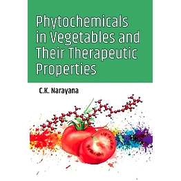 NIPA Phytochemicals in Vegetables and Their Therapeutic Properties (Hardback, C.K. Narayana)