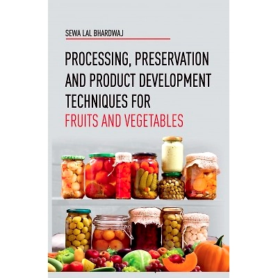 NIPA Processing,Preservation and Product Development Techniques for Fruits and Vegetables (Hardback, Sewa Lal Bhardwaj)