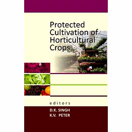 nipa protected cultivation of horticultural crops (hardback, d.k. singh & k.v.peter)