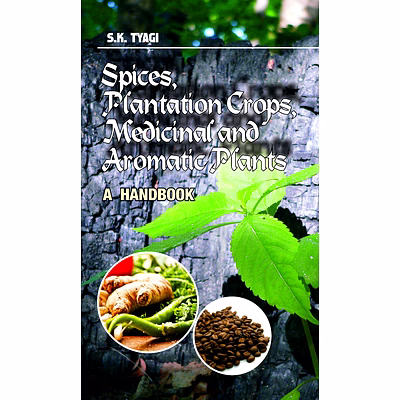 nipa spices,plantation crops,medicinal and aromatic plants: a handbook (hardback, s.k. tyagi)