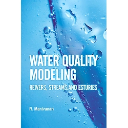 NIPA Water Quality Modeling: Rivers, Streams and Estuaries (Hardback, R. Manivanan)