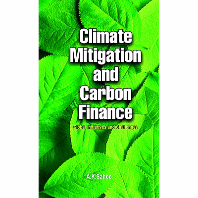 nipa climate mitigation and carbon finance: global initiatives & challenges (hardback, a.k. sahoo)