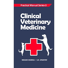 NIPA Clinical Veterinary Medicine: Practical Manual Series Vol 03 (Hardback, Neelash Sharma & S.R. Upadhyay)