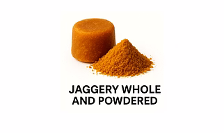 Jaggery whole and Powdered