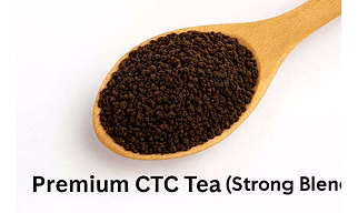 1. CTC Assam Black Tea   2. Premium CTC Tea (Strong Blend)   3. Loose Leaf CTC Tea   4. BP Grade CTC Tea (Broken Pekoe)   5. CTC Tea Dust (Hotel/Chai Stall Use)