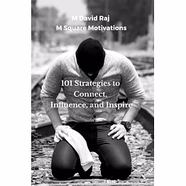 101 strategies to connect, influence, and inspire