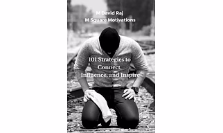 101 Strategies to Connect, Influence, and Inspire