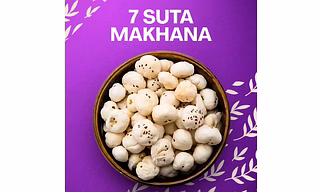 Premium 7 SUTA MAKHANA (Fox Nuts/Lotus Seeds)