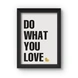 Do What You Love Poster (Wood, A4)-A082-sm