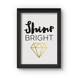 Shine Bright Poster (Wood, A4)-A083-sm