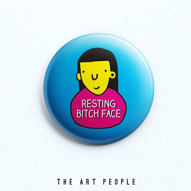 Bitch Face Badge (Safety Pin, 6cms)-C023