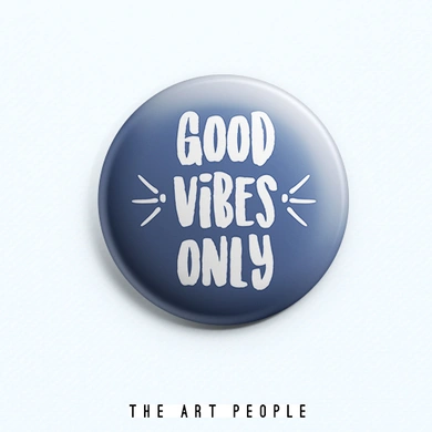Good Vibes Badge (Safety Pin, 6cms)-C028