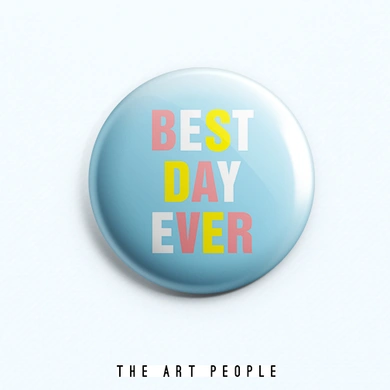 Best Day Badge (Safety Pin, 6cms)-C021