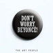 Beyonce Badge (Safety Pin, 6cms)-C027-sm
