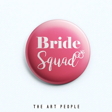 Bride Squad Badge (Safety Pin, 6cms)-C031