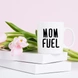 Mom Fuel Mug-White-1-sm
