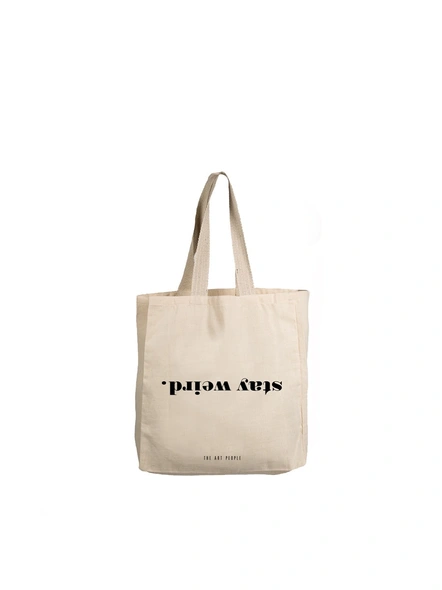 Stay Weird Off White Tote -B015