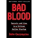 Bad Blood: Secrets and Lies in a Silicon Valley Startup [Paperback] Carreyrou, John
